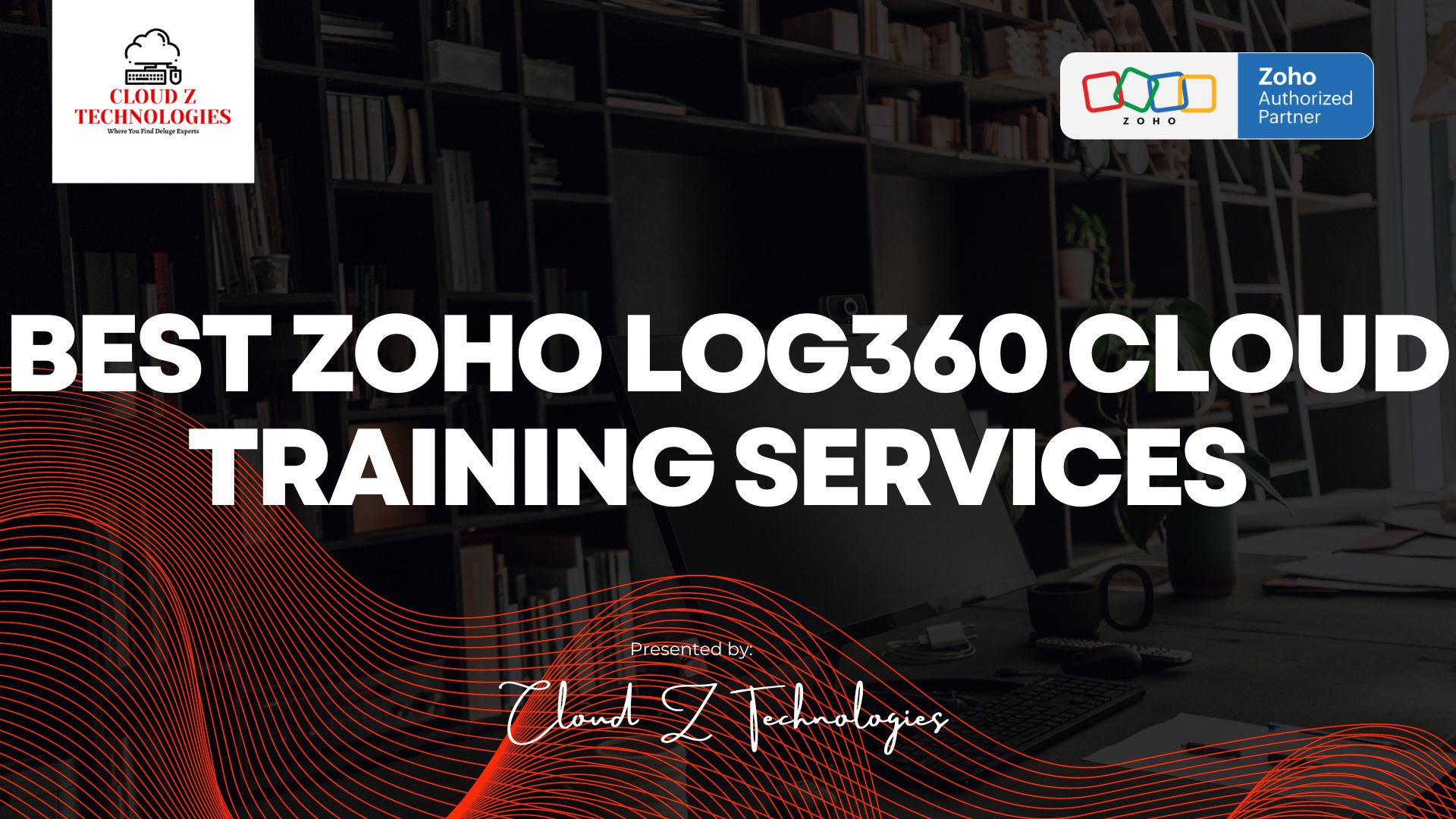 BEST Zoho Log360 Cloud TRAINING SERVICES