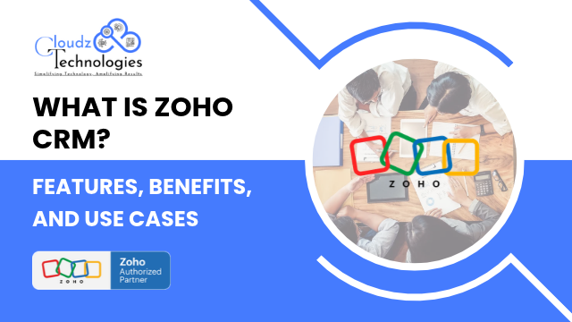 What Is Zoho CRM